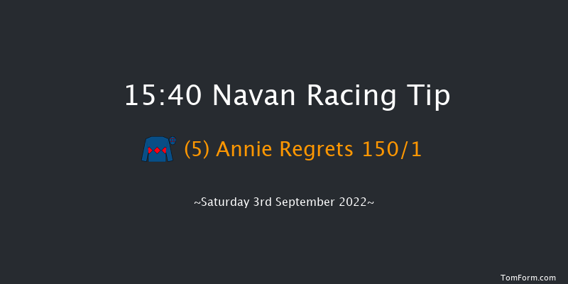 Navan 15:40 Maiden 8f Thu 25th Aug 2022