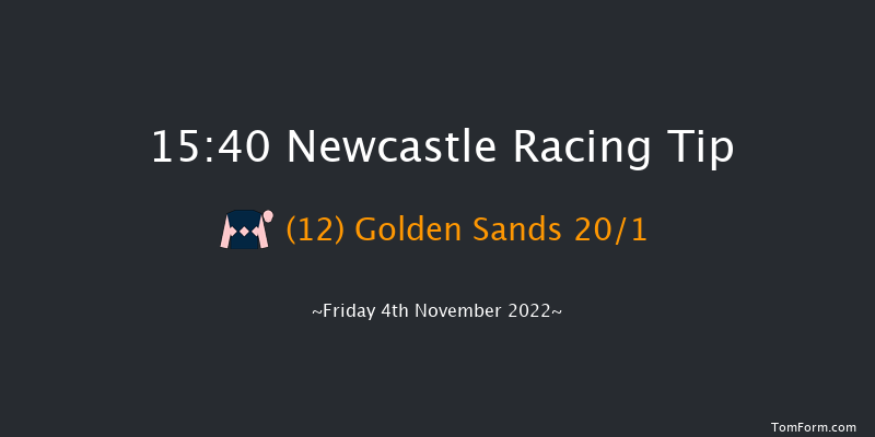 Newcastle 15:40 Handicap (Class 4) 8f Tue 1st Nov 2022