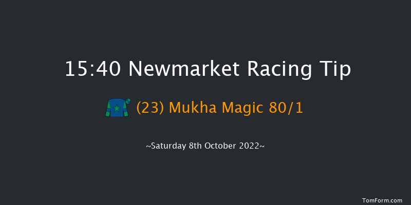 Newmarket 15:40 Handicap (Class 2) 18f Fri 7th Oct 2022