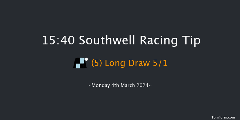 Southwell  15:40 Maiden Hurdle
(Class 4) 20f Tue 27th Feb 2024