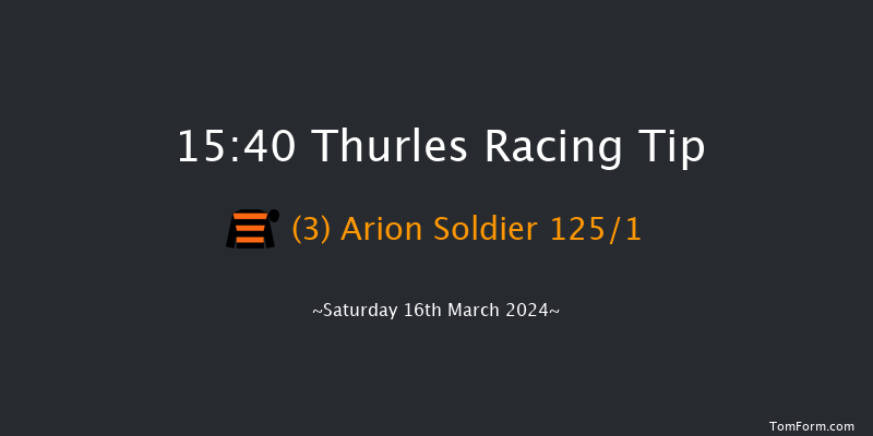 Thurles  15:40 Maiden Hurdle 16f Tue 5th Mar 2024