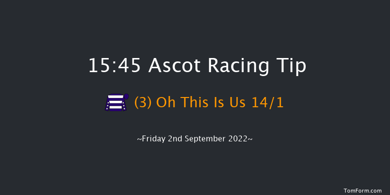 Ascot 15:45 Stakes (Class 3) 8f Sat 6th Aug 2022