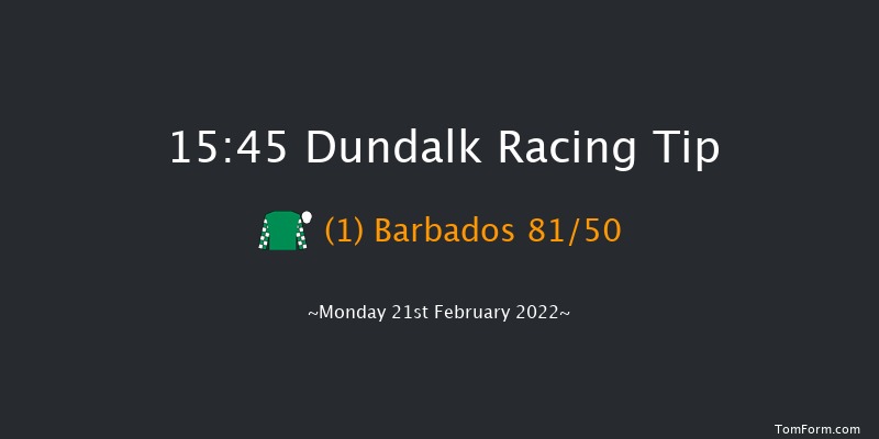 Dundalk 15:45 Stakes 16f Fri 18th Feb 2022