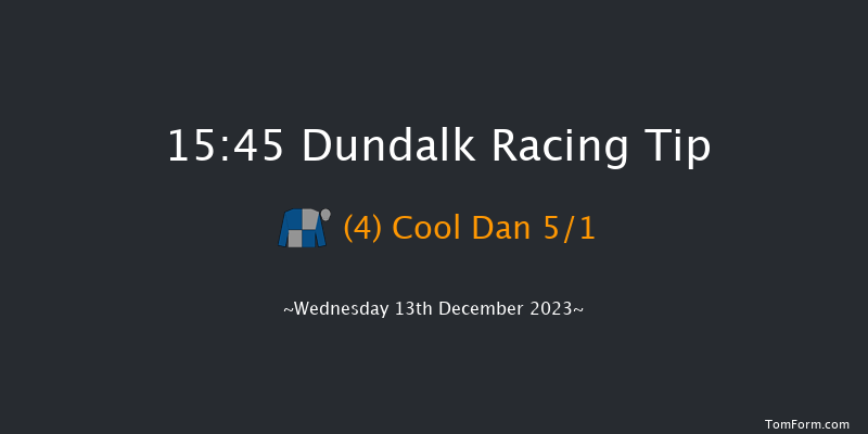 Dundalk 15:45 Handicap 6f Fri 8th Dec 2023