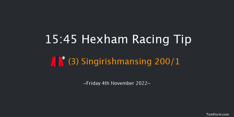 Hexham 15:45 Handicap Hurdle (Class 5) 23f Sat 8th Oct 2022