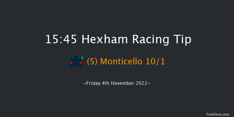 Hexham 15:45 Handicap Hurdle (Class 5) 23f Sat 8th Oct 2022