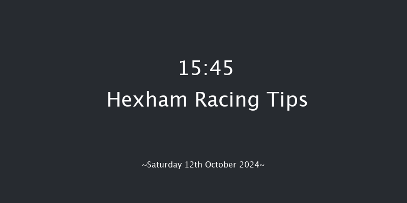 Hexham  15:45 Handicap Chase (Class 3) 20f Fri 4th Oct 2024