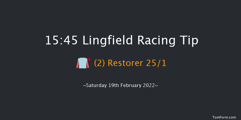 Lingfield 15:45 Handicap (Class 2) 12f Fri 18th Feb 2022