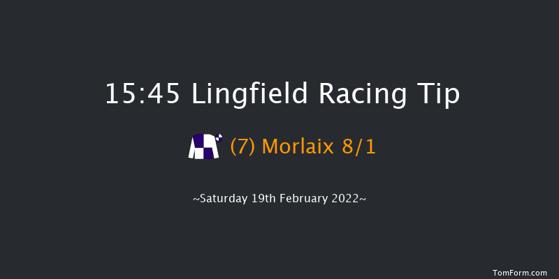 Lingfield 15:45 Handicap (Class 2) 12f Fri 18th Feb 2022