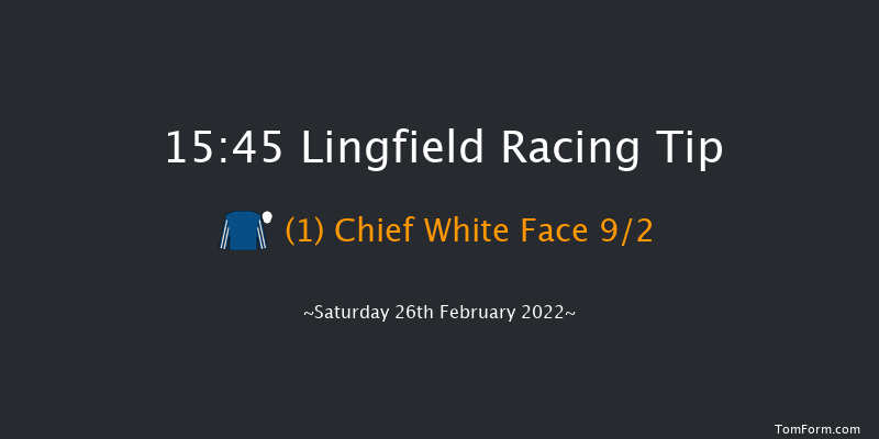 Lingfield 15:45 Maiden (Class 5) 5f Fri 25th Feb 2022