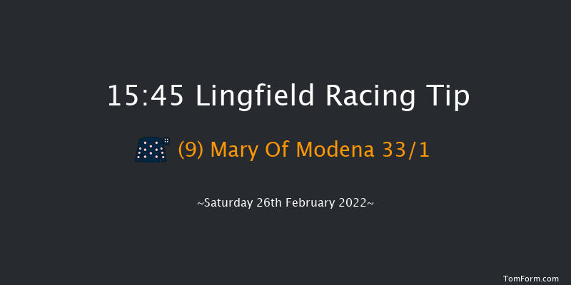 Lingfield 15:45 Maiden (Class 5) 5f Fri 25th Feb 2022