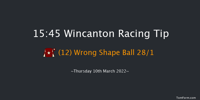 Wincanton 15:45 Maiden Hurdle (Class 4) 20f Wed 2nd Mar 2022