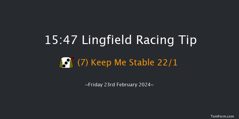 Lingfield  15:47 Handicap
(Class 5) 8f Thu 22nd Feb 2024