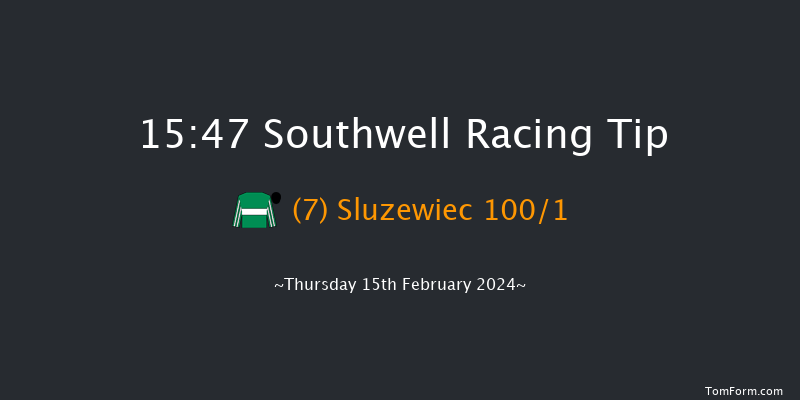 Southwell  15:47 Handicap (Class 4) 6f Mon 5th Feb 2024