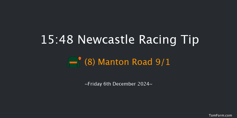 Newcastle  15:48 Handicap (Class 6) 8f Tue 3rd Dec 2024