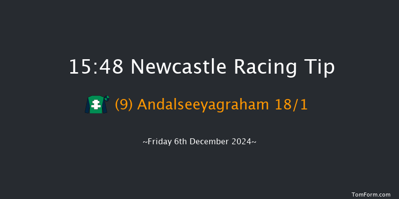 Newcastle  15:48 Handicap (Class 6) 8f Tue 3rd Dec 2024