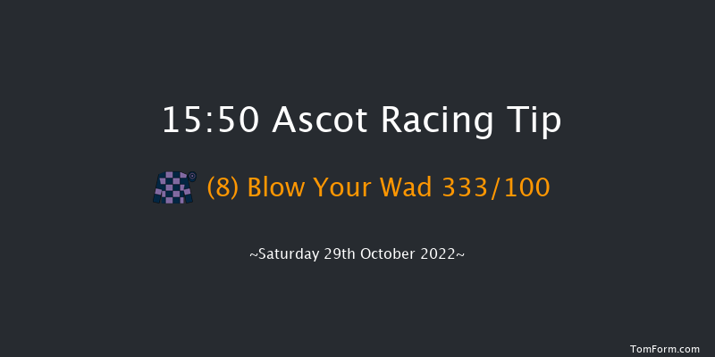 Ascot 15:50 Maiden Hurdle (Class 3) 16f Sat 15th Oct 2022