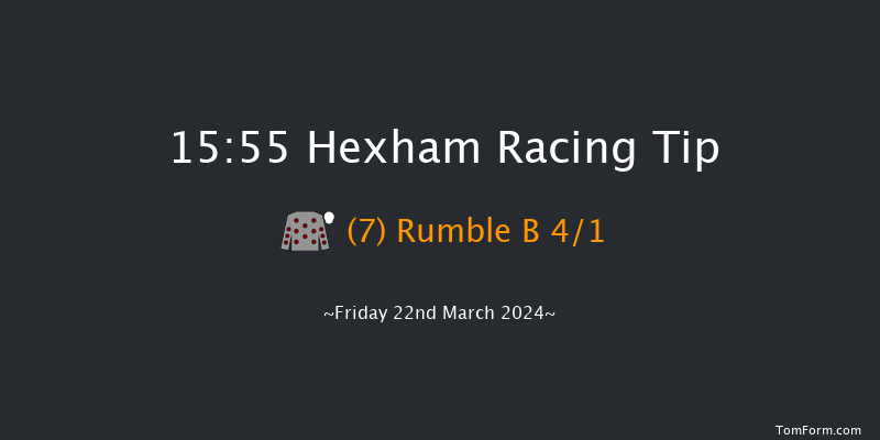 Hexham  15:55 Handicap Hurdle (Class 5) 23f Thu 14th Mar 2024