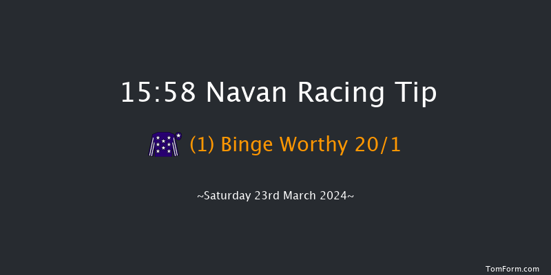 Navan  15:58 Maiden Hurdle 22f Sat 2nd Mar 2024