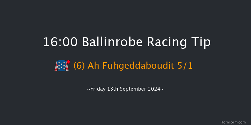 Ballinrobe  16:00 Maiden Hurdle 18f Mon 26th Aug 2024