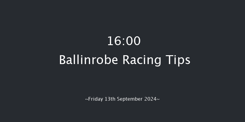 Ballinrobe  16:00 Maiden Hurdle 18f Mon 26th Aug 2024