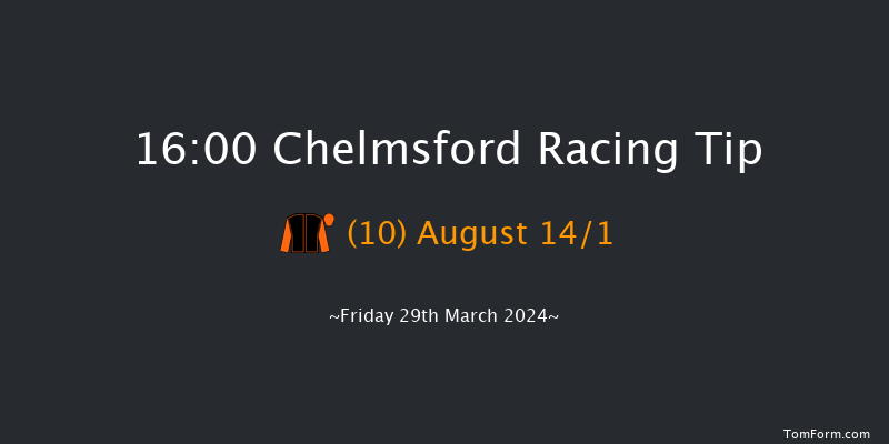 Chelmsford  16:00 Handicap (Class 6) 7f Thu 14th Mar 2024