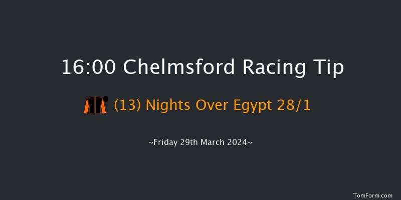 Chelmsford  16:00 Handicap (Class 6) 7f Thu 14th Mar 2024