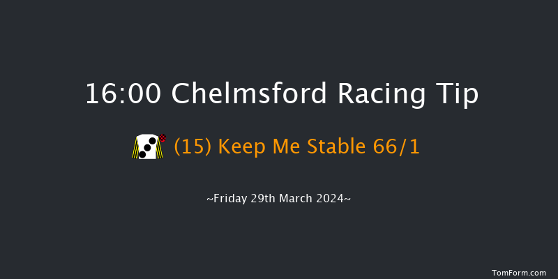 Chelmsford  16:00 Handicap (Class 6) 7f Thu 14th Mar 2024