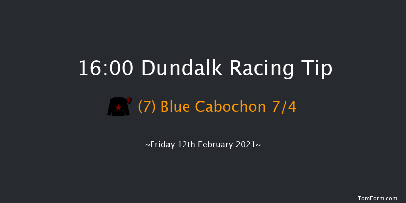 Follow Us On Twitter At DundalkStadium Maiden (Plus 10) Dundalk 16:00 Maiden 5f Fri 5th Feb 2021