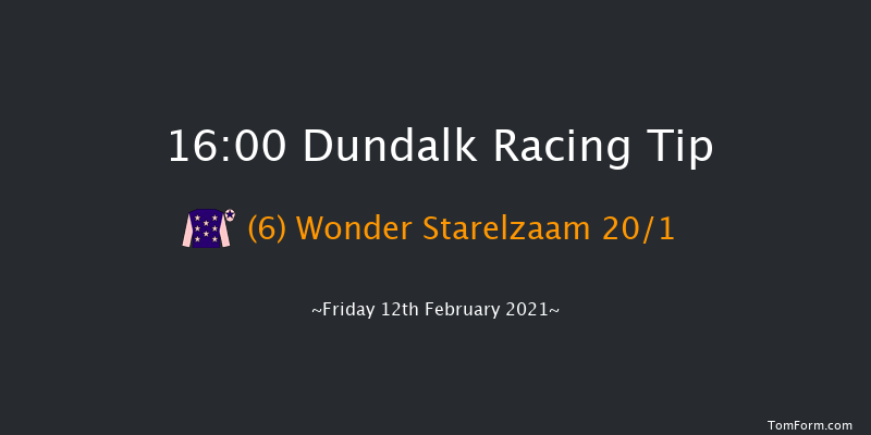 Follow Us On Twitter At DundalkStadium Maiden (Plus 10) Dundalk 16:00 Maiden 5f Fri 5th Feb 2021