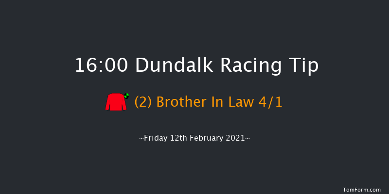 Follow Us On Twitter At DundalkStadium Maiden (Plus 10) Dundalk 16:00 Maiden 5f Fri 5th Feb 2021