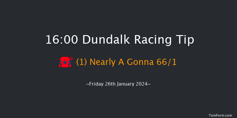 Dundalk  16:00 Handicap 5f Fri 12th Jan 2024