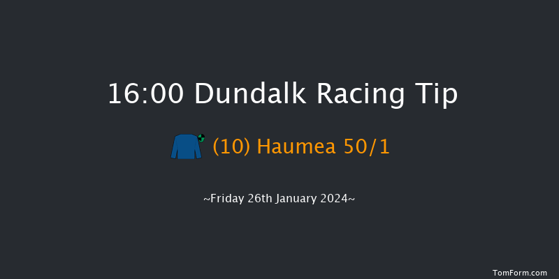 Dundalk  16:00 Handicap 5f Fri 12th Jan 2024