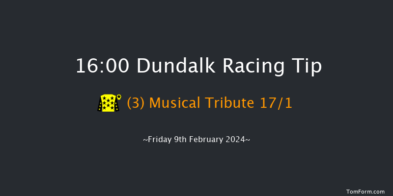 Dundalk  16:00 Handicap 5f Fri 2nd Feb 2024