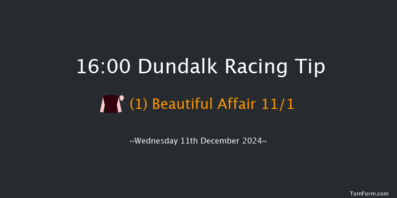 Dundalk  16:00 Maiden 8f Fri 6th Dec 2024