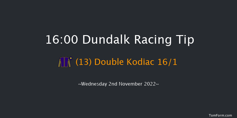 Dundalk 16:00 Handicap 7f Fri 28th Oct 2022