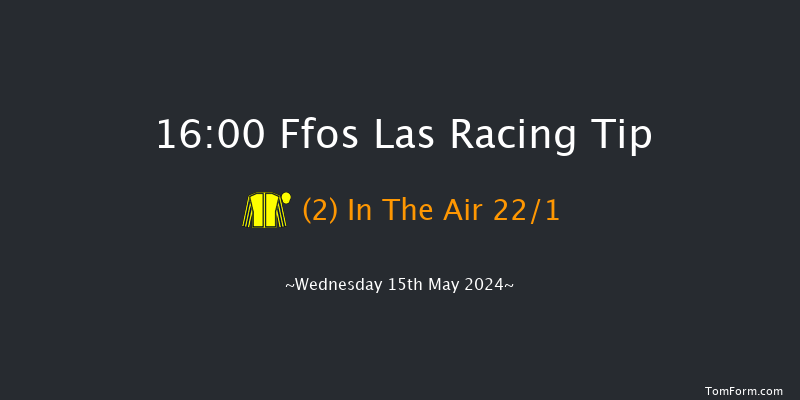 Ffos Las  16:00 Handicap
Hurdle (Class 4) 24f Tue 7th May 2024