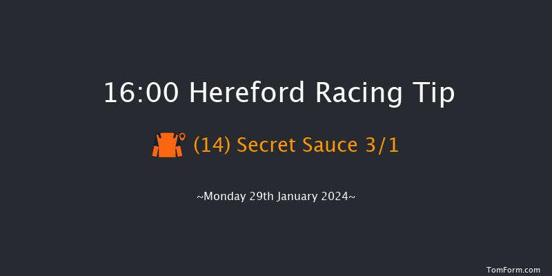 Hereford  16:00 Maiden Hurdle
(Class 4) 16f Thu 4th Jan 2024