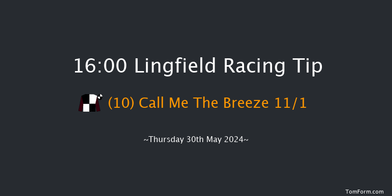 Lingfield  16:00 Handicap (Class 6) 6f Tue 28th May 2024