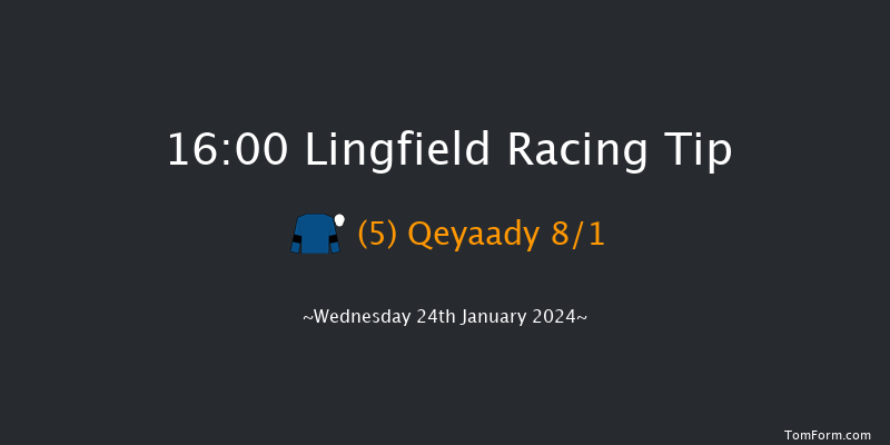 Lingfield  16:00 Stakes
(Class 6) 10f Thu 4th Jan 2024