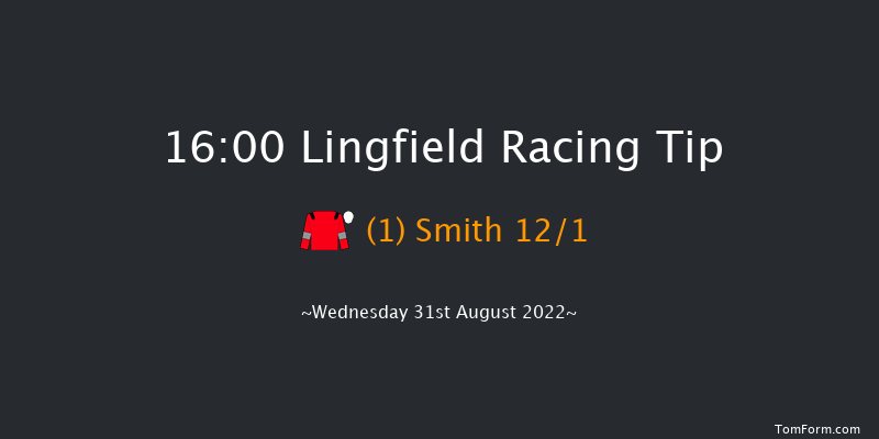 Lingfield 16:00 Handicap (Class 6) 16f Wed 24th Aug 2022