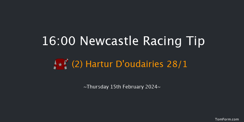 Newcastle  16:00 Handicap Hurdle (Class 4)
17f Tue 13th Feb 2024