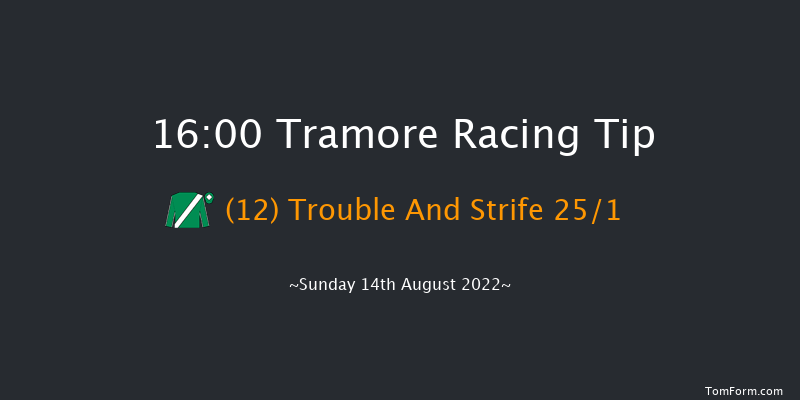 Tramore 16:00 Maiden Chase 22f Sat 13th Aug 2022