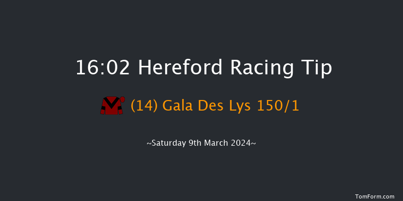 Hereford  16:02 Handicap Hurdle (Class 5)
20f Sun 25th Feb 2024