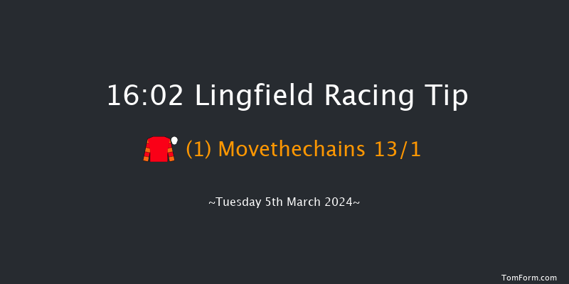 Lingfield  16:02 Handicap
Hurdle (Class 4) 23f Fri 1st Mar 2024