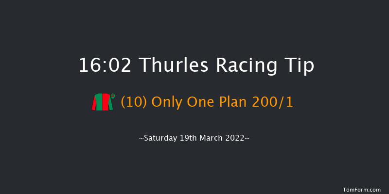 Thurles 16:02 Maiden Hurdle 16f Thu 10th Mar 2022