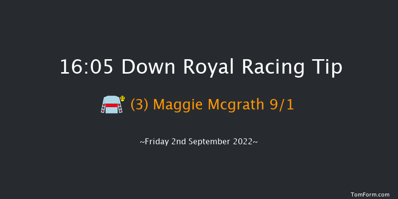 Down Royal 16:05 Maiden 5f Fri 26th Aug 2022