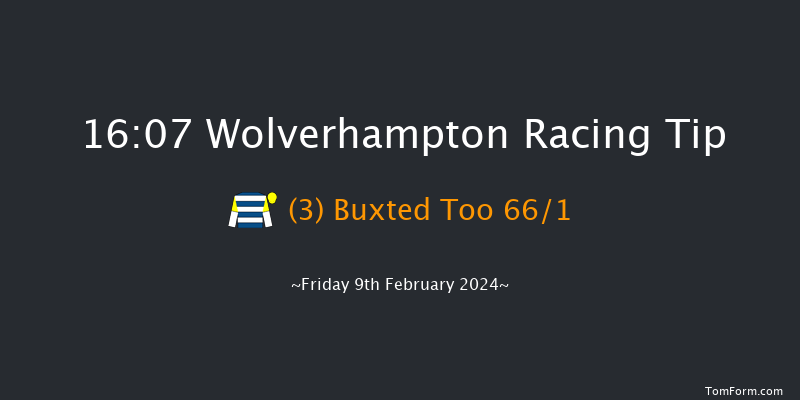 Wolverhampton  16:07 Handicap (Class 4) 10f Tue 6th Feb 2024