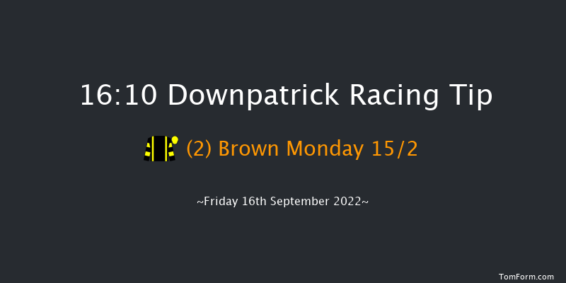 Downpatrick 16:10 Maiden Chase 18f Mon 29th Aug 2022