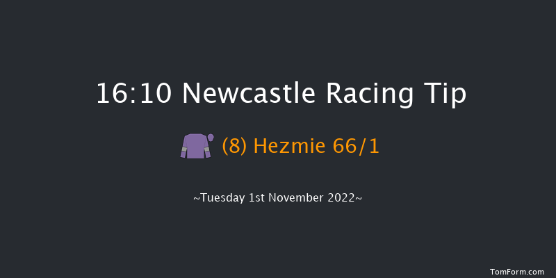 Newcastle 16:10 Handicap (Class 4) 10f Tue 25th Oct 2022